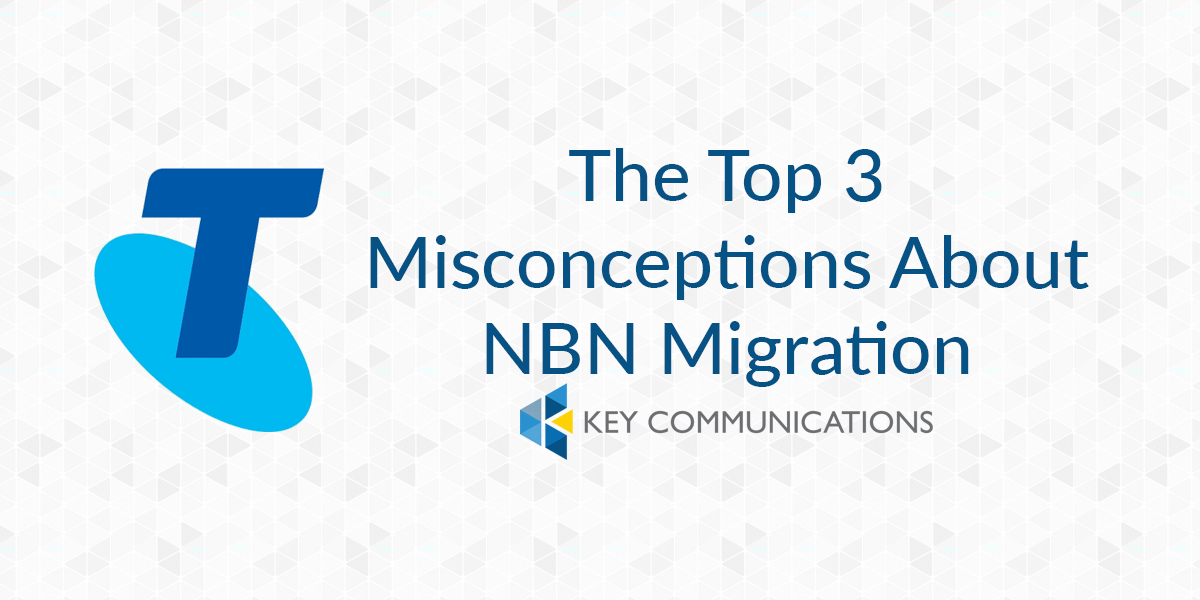 The Top 3 Misconceptions About NBN Migration