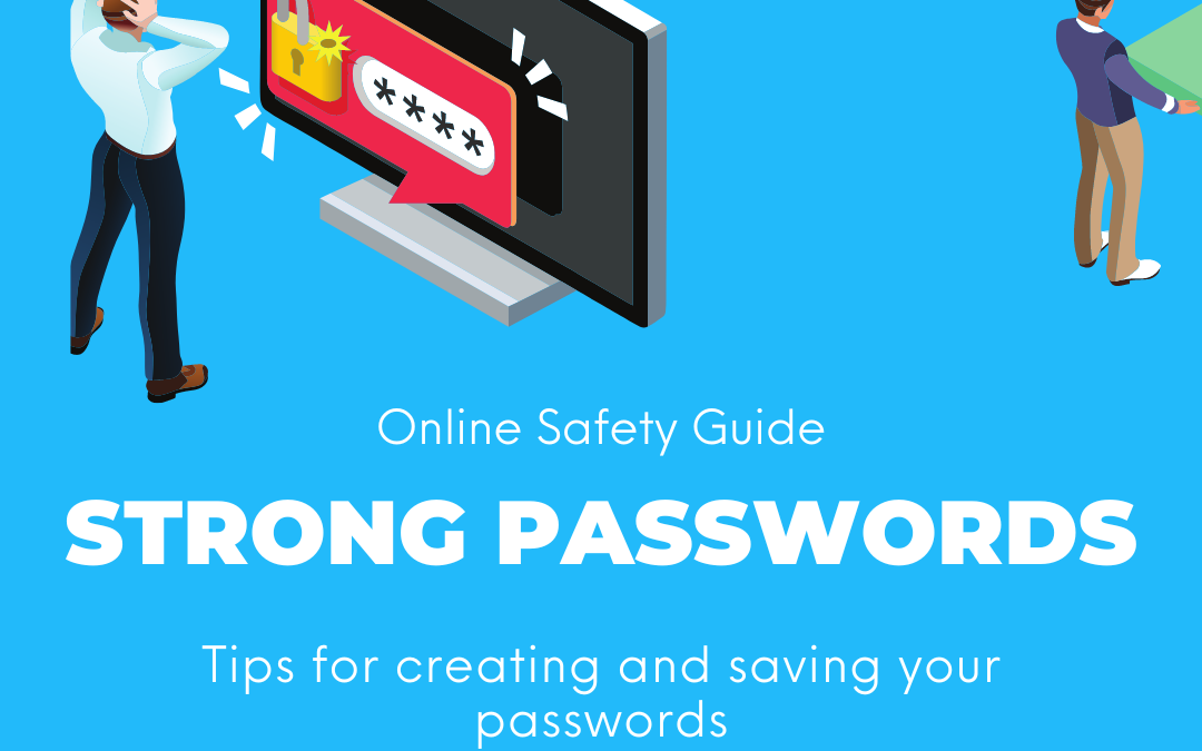 How to make a strong password. A guide to online safety
