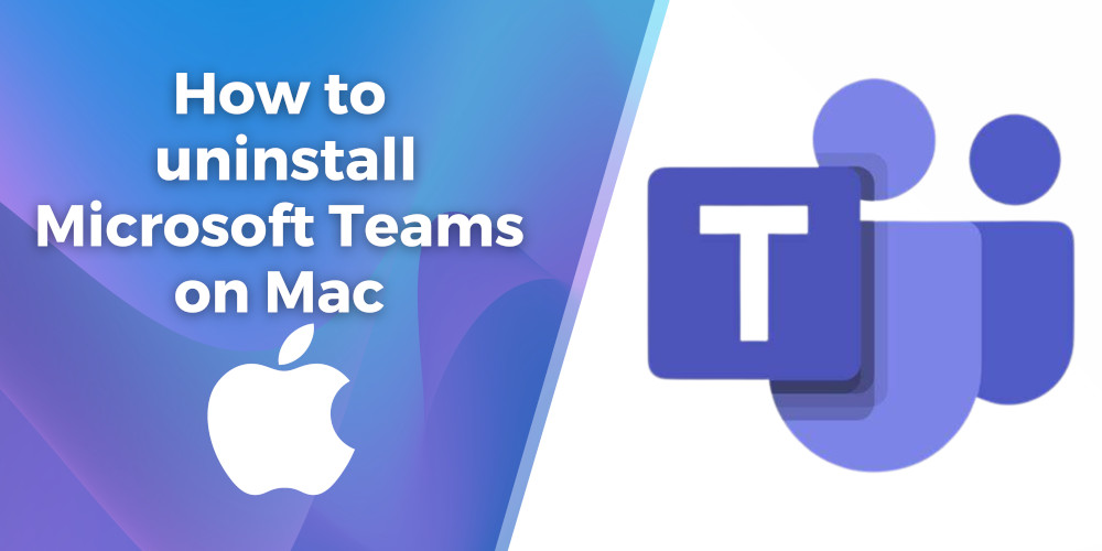 How to uninstall Microsoft Teams on Mac