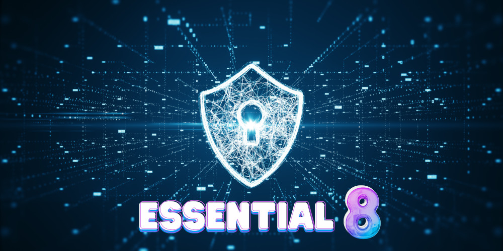 Understanding the Essential Eight: Building Cybersecurity Resilience