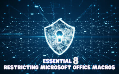 Mastering Microsoft Office Macros: A Crucial Component of the Essential 8 Framework for Small Businesses